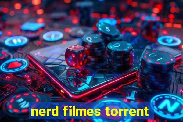 nerd filmes torrent